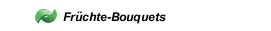 Früchte-Bouquets